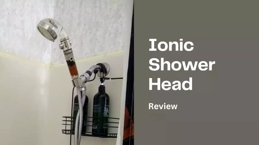Ionic Shower Head Review