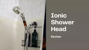 Ionic Shower Head Review